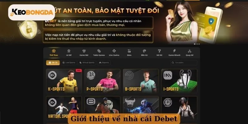 Giới thiệu cho hội viên về nhà cái Debet