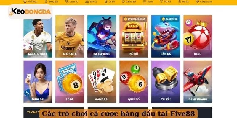 Các trò chơi cá cược hàng đầu tại Five88