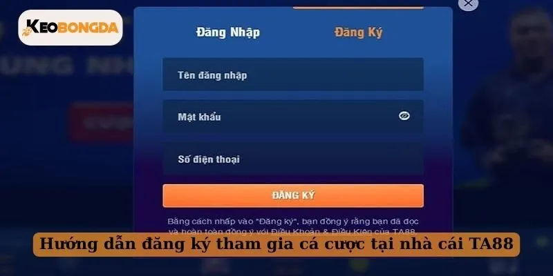 Hướng dẫn đăng ký tham gia cá cược tại nhà cái TA88
