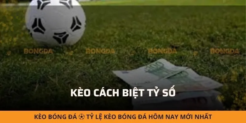 Kèo cách biệt tỷ số