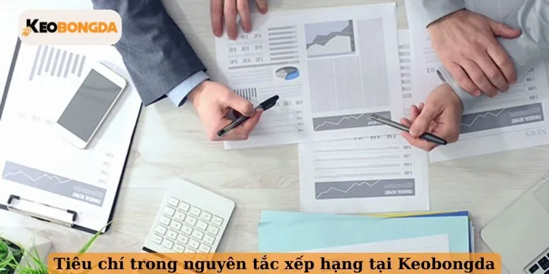 Tiêu chí trong nguyên tắc xếp hạng tại Keobongda