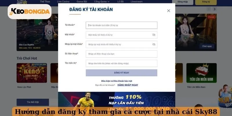 Hướng dẫn đăng ký tham gia cá cược tại nhà cái SKY88