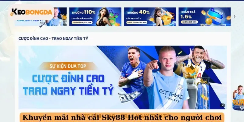 Khuyến mãi nhà cái SKY88 Hot nhất cho người chơi