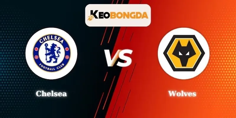 Soi kèo Chelsea vs Wolves - 3h00 ngày 09/11 tại Premier League