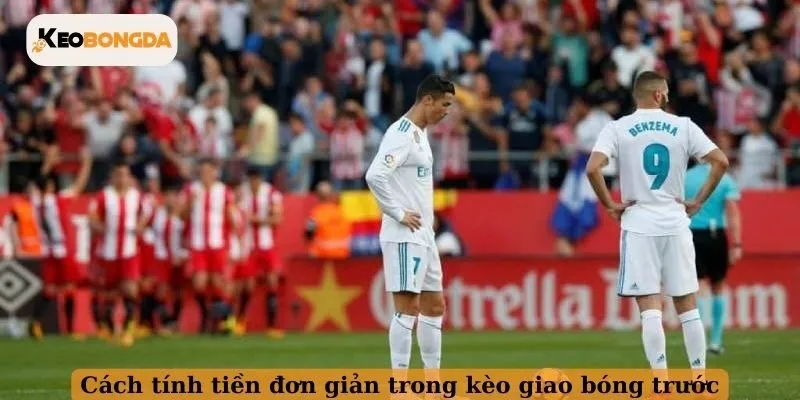 Cách tính tiền đơn giản trong kèo giao bóng trước