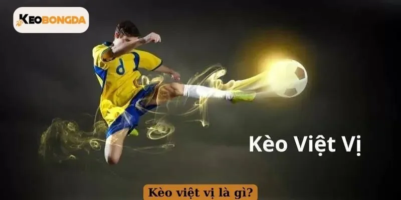 Kèo việt vị là gì?