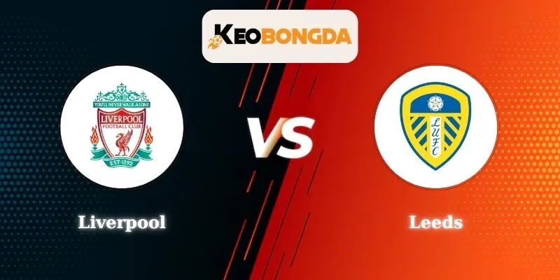 Soi kèo Liverpool vs Leeds - 03h00 ngày 2/1 tại Premier League