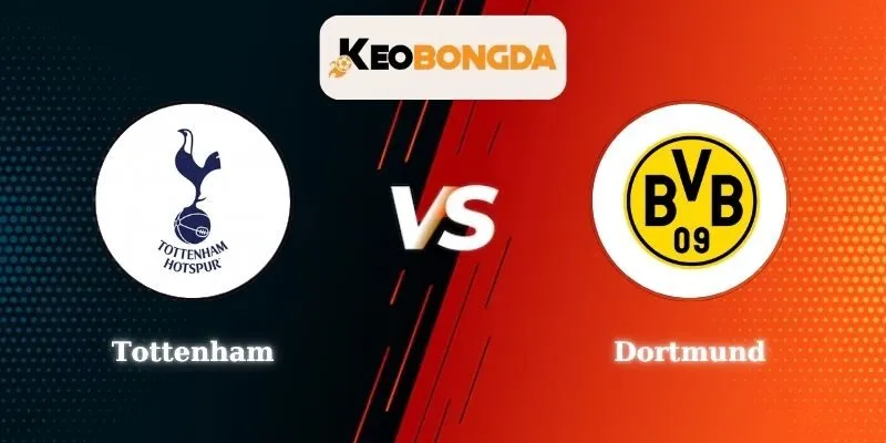 Soi kèo Tottenham vs Dortmund - 3h00 ngày 21/1 tại Champions League